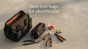 best tool bags for electricians