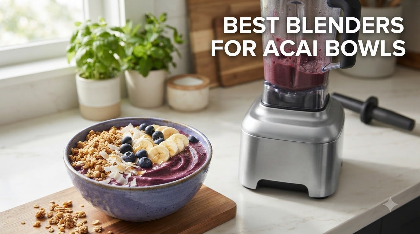 best blenders for acai bowls