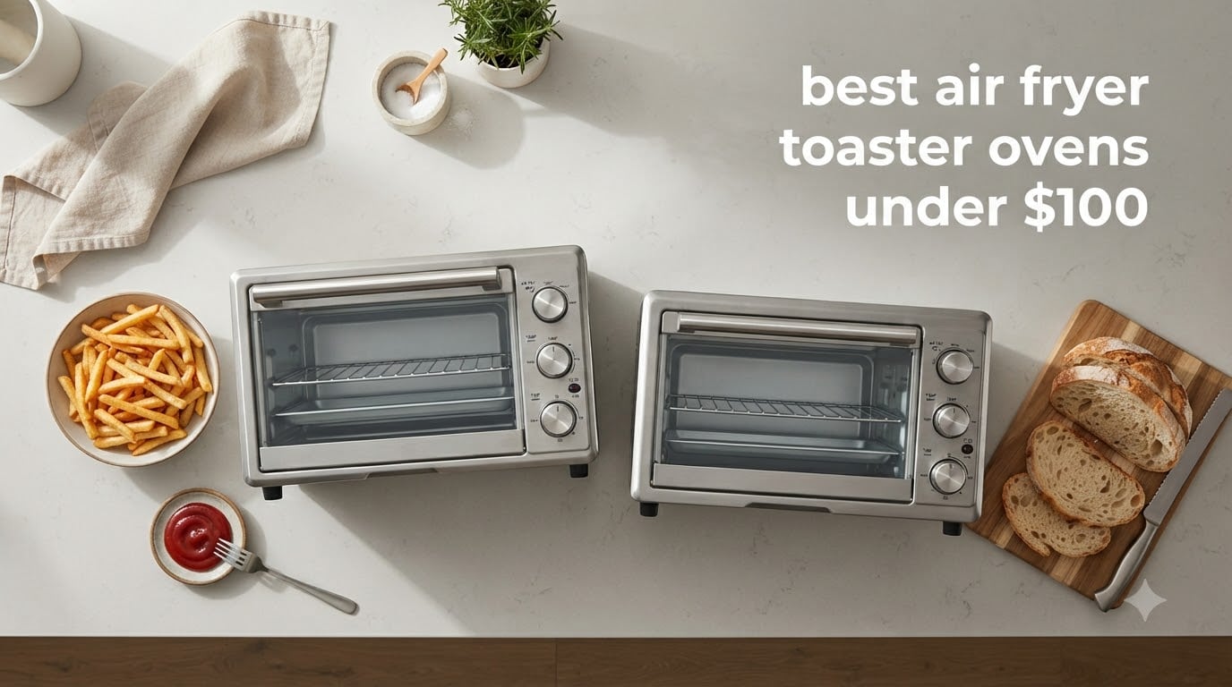 best air fryer toaster ovens under $100